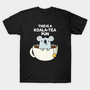 This Is A Koala-tea Pun Funny Koala Pun T-Shirt